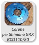 Corone  per Shimano GRX BCD110/80