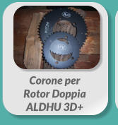 Corone per  Rotor Doppia  ALDHU 3D+
