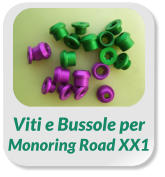 Viti e Bussole per  Monoring Road XX1