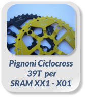 Pignoni Ciclocross 39T  per SRAM XX1 - X01