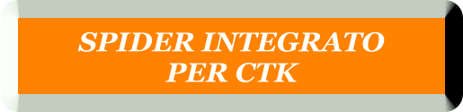 SPIDER INTEGRATO  PER CTK