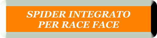 SPIDER INTEGRATO  PER RACE FACE