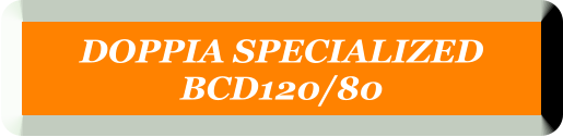 DOPPIA SPECIALIZED  BCD120/80