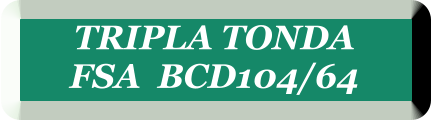 TRIPLA TONDA  FSA  BCD104/64
