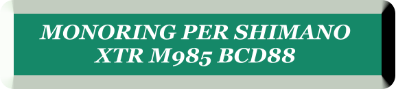 MONORING PER SHIMANO  XTR M985 BCD88