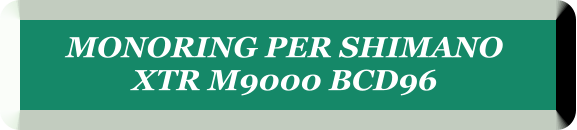 MONORING PER SHIMANO  XTR M9000 BCD96