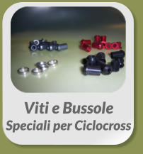 Viti e Bussole  Speciali per Ciclocross