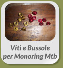 Viti e Bussole  per Monoring Mtb