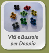 Viti e Bussole  per Doppia