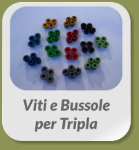 Viti e Bussole  per Tripla