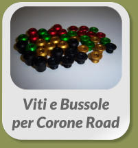 Viti e Bussole  per Corone Road